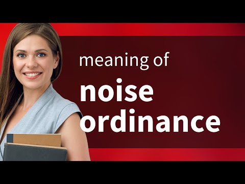 Most Common Noise Ordinance Times: A Comprehensive Guide