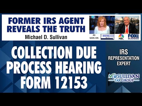 Understanding Collection Due Process Hearings: Everything You Need to Know