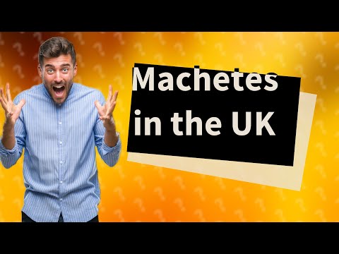 Legalities of Owning a Machete in the UK: What You Need to Know