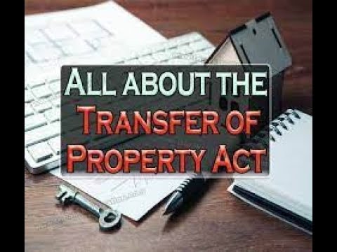 Understanding the Law of Transfer of Property: A Comprehensive Overview
