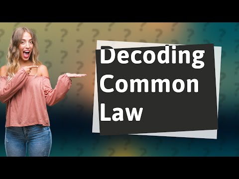 Understanding Common Law Statutes: A Comprehensive Overview
