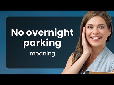 Understanding the Legality of No Overnight Parking Signs