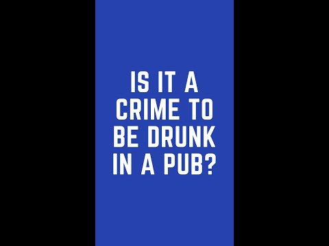 Understanding the Legalities of Being Drunk in a Pub in the UK