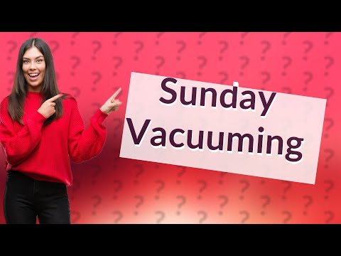 Laws Regarding Vacuuming on Sundays: What You Need to Know