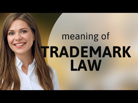 Navigating Trademark Law: Everything You Need to Know