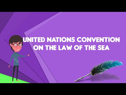 Understanding the United Nations Law of the Sea