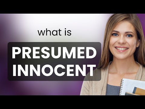 The Principle of Presumed Innocence in the Legal System