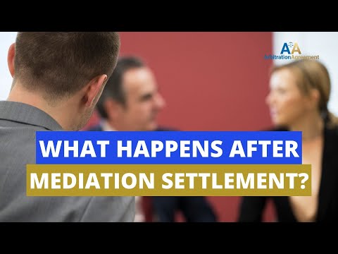 Achieving Settlement Following Successful Mediation Process