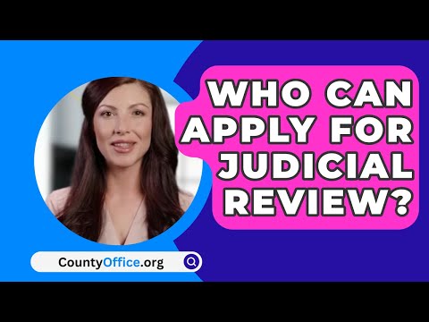 Navigating the Process of Seeking Judicial Review