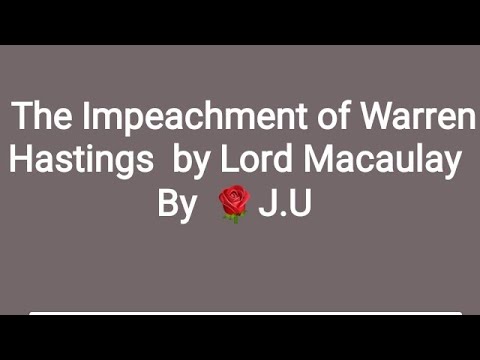 The Impeachment of Warren Hastings: A Historical Analysis by Lord Macaulay
