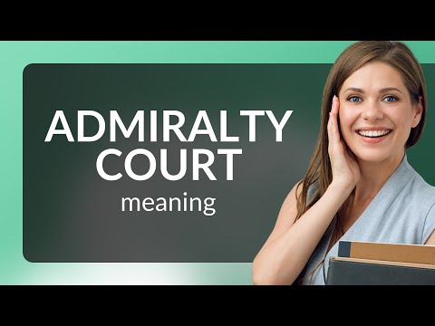 Understanding Admiralty Law: A Comprehensive Overview
