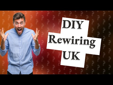 Is it legal to rewire my own house in the UK?