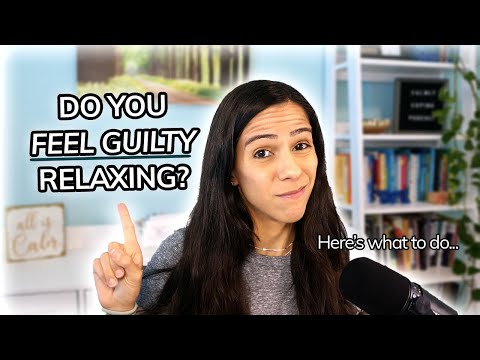 Overcoming Guilt When Taking Time to Relax