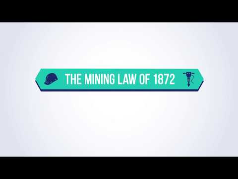 The 1872 General Mining Law: Rules and Regulations for Mining Operations