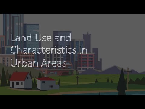 Understanding the Characteristics of Urban Land Use