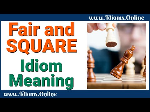 Understanding the Meaning of Fair and Square