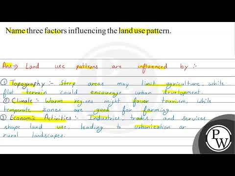 Key Factors Influencing Land Use Patterns