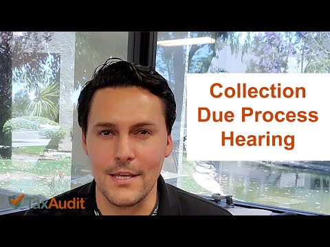 Understanding Collection Due Process for IRS Tax Issues