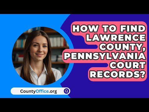 Lawrence County Court House: Location, History, and Services