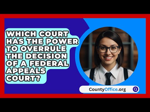 Understanding the US Court of Appeals: What You Need to Know