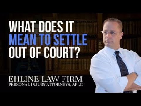 Understanding the Meaning of Out of Court Settlements