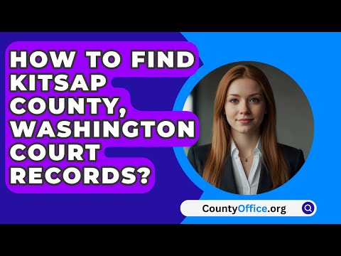 Washington State Court Records: Access, Search, and Utilize
