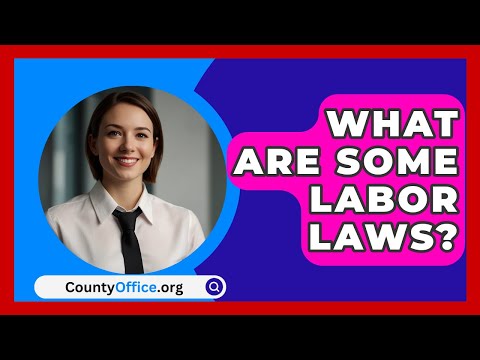 Understanding Labor Laws Regarding Work Hours: A Comprehensive Overview