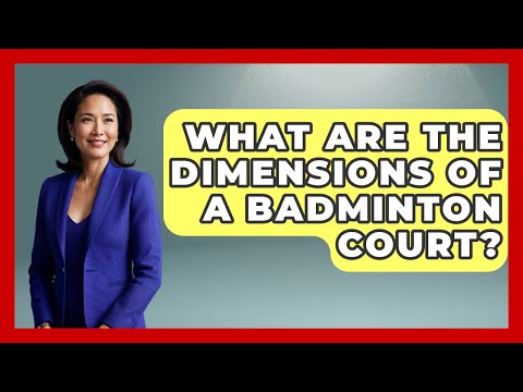 Understanding the Dimensions of Court Width: Key Considerations