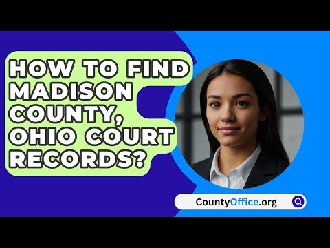 Madison County Clerk of Court: Services and Contact Information