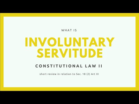 Understanding Involuntary Servitude in the Constitution