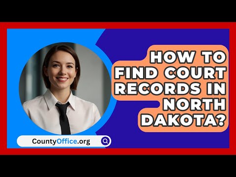 North Dakota Courts Case Search: Find Legal Information Easily