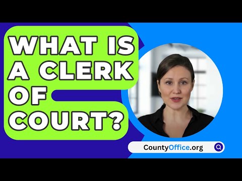 Ultimate Guide to Federal Clerk of Court Duties and Responsibilities