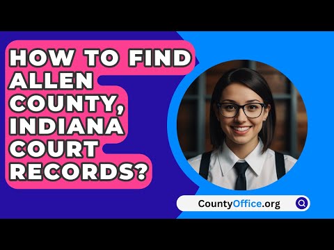 Ultimate Resource for Allen County Courthouse Information