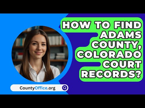 Adams County Clerk of Courts: Essential Information and Services