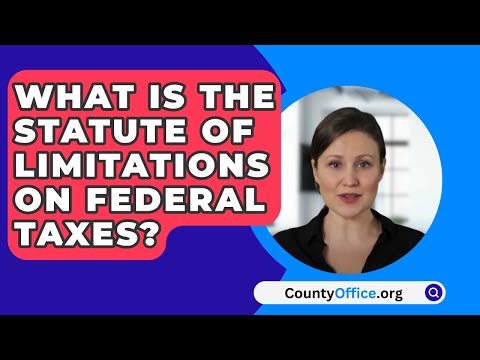 State Income Tax Statute of Limitations: What You Need to Know