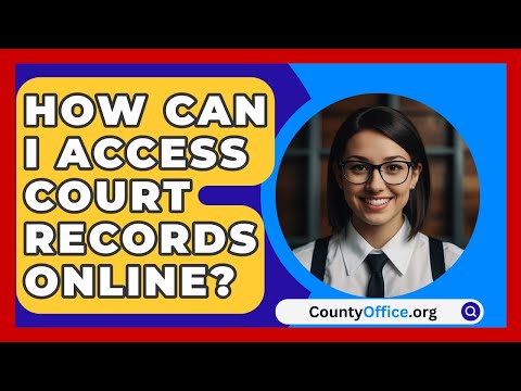 Ultimate Resource for Accessing Court Records Online