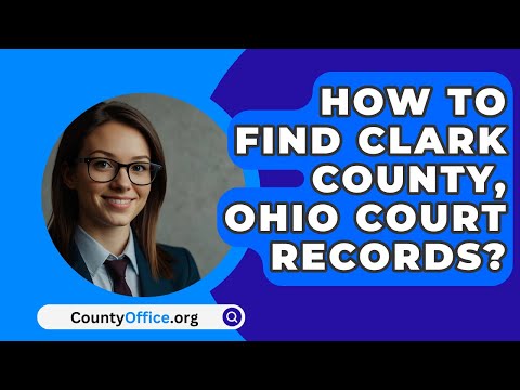 Clark County Clerk of Courts: Everything You Need to Know
