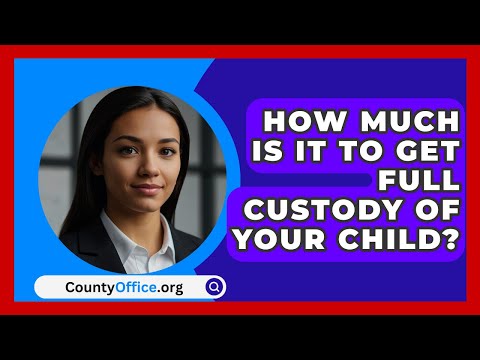 Navigating Custody Court Fees: Everything You Need to Know