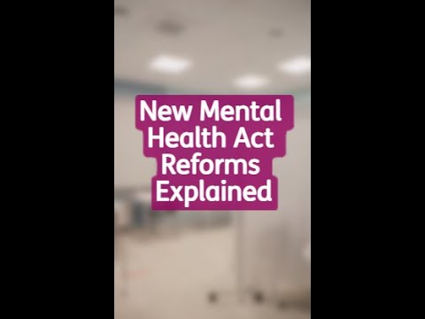Understanding Recent Changes in Mental Health Legislation