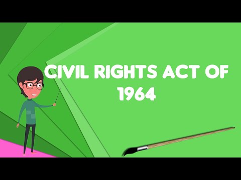 Understanding the Definition of the Civil Rights Act of 1964