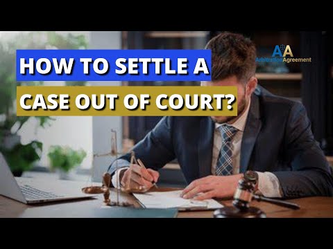 How to Reach an Out of Court Settlement for Legal Disputes