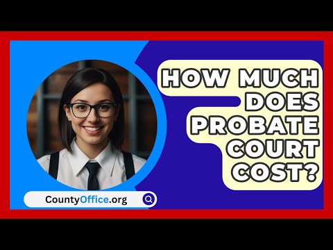 202Supreme Court Filing Fees for Probate Cases in 2021: Everything You Need to Know
