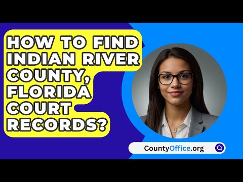 Clerk of Court Services in Indian River County: Everything You Need to Know
