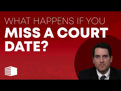 What Happens If You Miss Your Court Date?