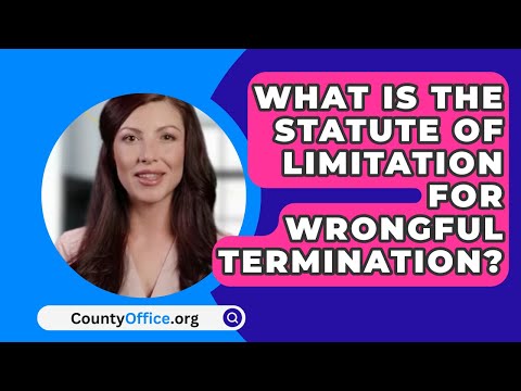 Understanding the Statute of Limitations for Wrongful Termination