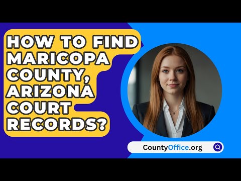 Maricopa County Clerk of Court – Official Government Website