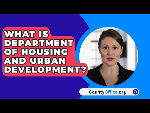 Understanding the Department of Housing and Urban Development Act: Key Information and Implications