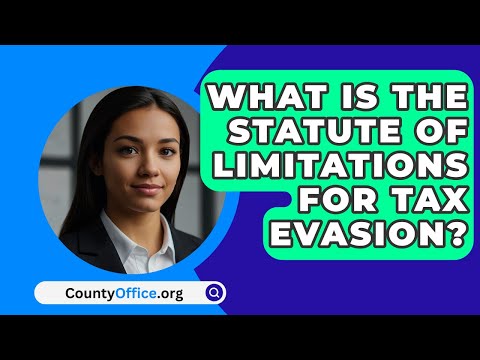 Understanding the Statute of Limitations for Federal Income Tax Evasion