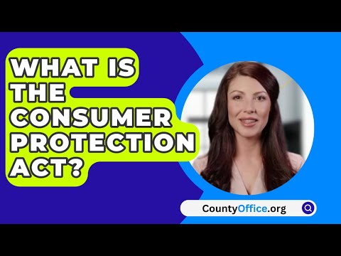Understanding Consumer Protection Act Regulations: Key Information and Guidelines