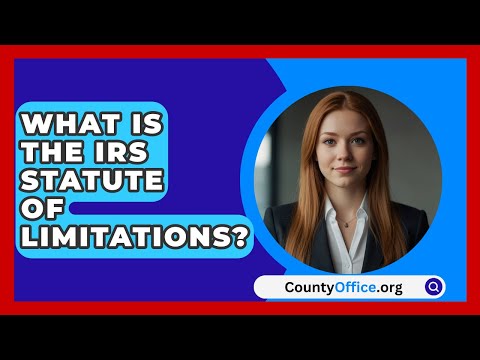 Understanding the Statute of Limitations on Taxes: Key Information for Taxpayers